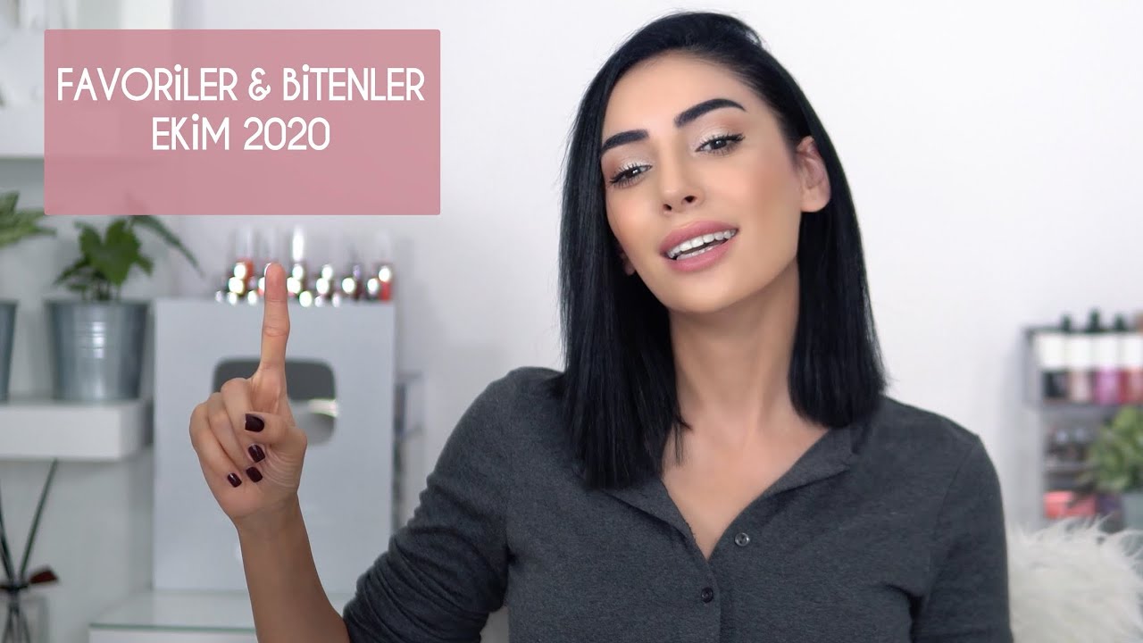 Favoriler & Bitenler | Ekim 2020💄 💅 💥