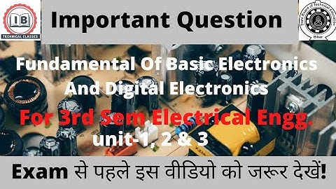 Unit-1,2 &3||📌Fundamental Of Basic &Digital Electronics||💥3rd Sem EE||🔥अति महत्वपूर्ण प्रश्न ||SBTE.