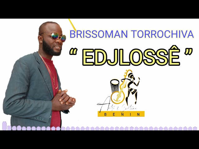 Brissoman Torrochiva [ EDJLO-SSÊ ] From Arts et Culture Bénin © 2021 class=