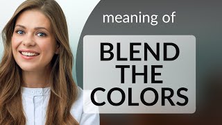 Blend the Colors: Mastering Color Harmony in English
