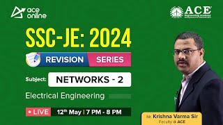 SSC JE: 2024 (EE) Complete Revision Series | Networks-2 by Mr. krishna Varma Sir | ACE Online Live