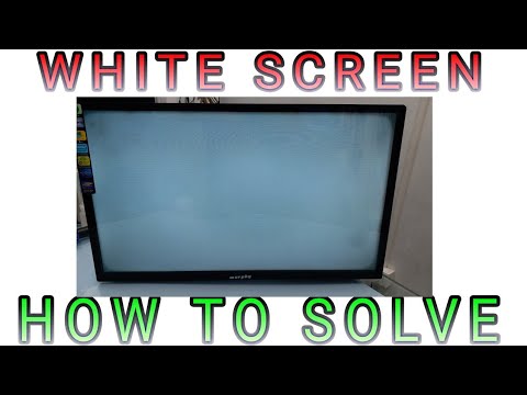 LED TV 32  WHITE SCREEN HOW TO SOLVE THE PROBLEM  LANGUAGE ENGLISH 