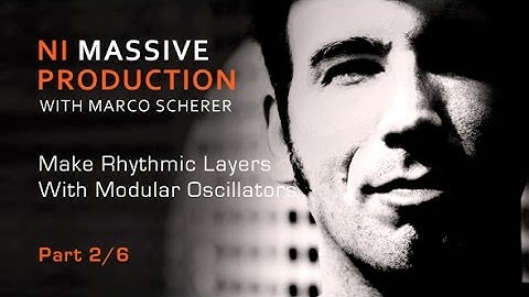 Massive FX Part 2 - Modulating Oscillator Sequences With Marco Scherer