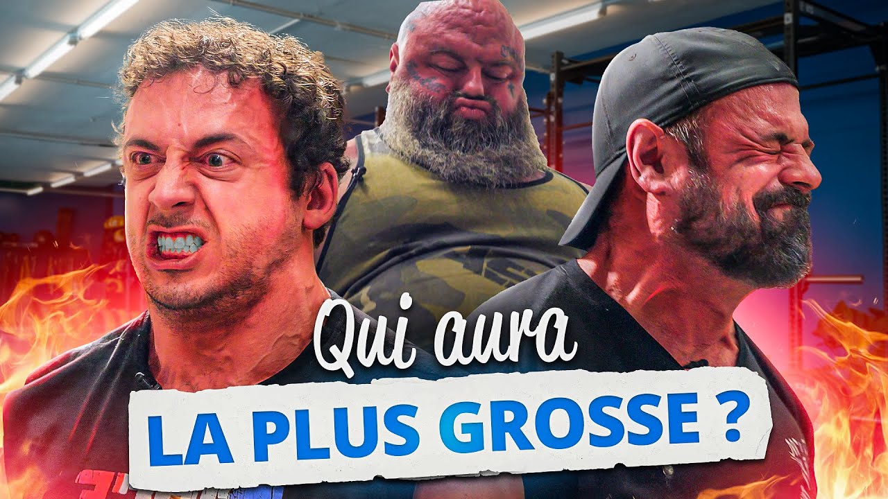 QUI AURA LA PLUS GROSSE ? Strongman ft.TENGO et HENRI @Les Colosses
