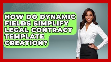 How Do Dynamic Fields Simplify Legal Contract Template Creation? - Legal And HR SaaS Stack