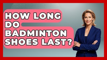 How Long Do Badminton Shoes Last? - The Racket Xpert