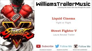 Street Fighter V: Laura Reveal Trailer Music - (Liquid Cinema) Fight or Flight