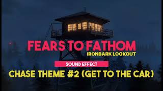 Fears To Fathom - Ironbark Lookout | Chase Theme #2 (Get To The Car) ♪ [Sound Effect]