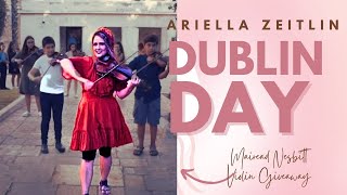 Miniatura de vídeo de "Dublin Day - Official Music Video + Mairead Nesbitt Violin Giveaway!!! | Ariella Zeitlin Music |"