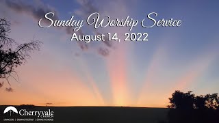August 14, 2022 Sunday Worship Service at Cherryvale UMC, Staunton, VA