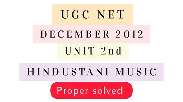 UGC NET/JRF || DECEMBER 2012 || PART 2 || HINDUSTANI MUSIC || SOLVED QUESTION PAPER WITH EXPLANATION