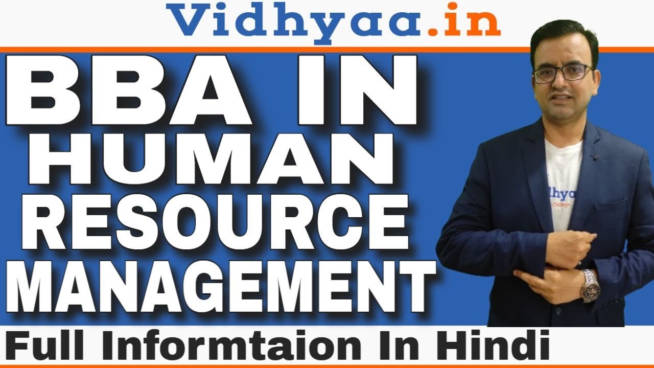 BBA IN HUMAN RESOURCE MANAGEMENT HRM BBA COURSE DETAILS IN HINDI BBA IN HUMAN RESOURCE MANAGEMENT HRM BBA COURSE DETAILS IN HINDI