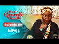 Série Ivoirienne - Ma Grande Famille - Saison 1 Episode 80
