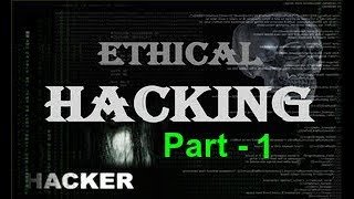 001 Ethical Hacking Beginner Level to Advance level - Part 1