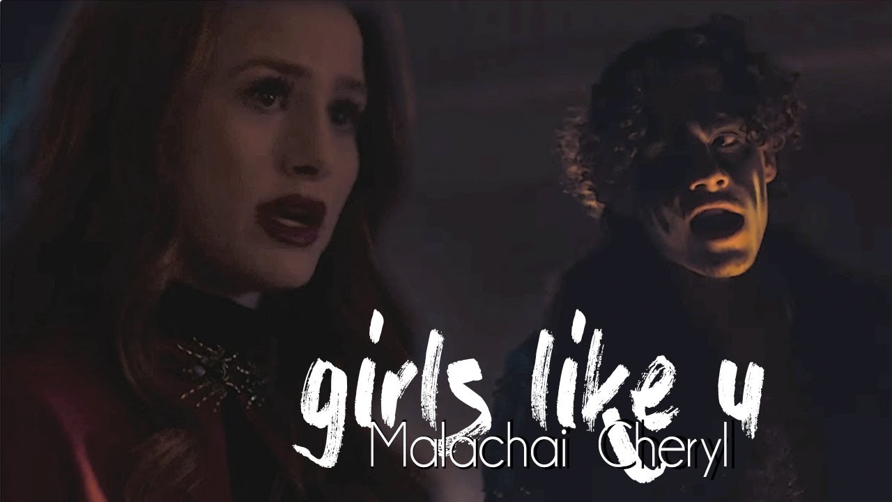 Cheryl & Malachai | Girls like u  [Riverdale]