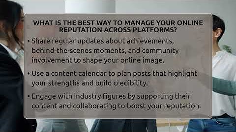 What Is The Best Way To Manage Your Online Reputation Across Platforms? - Everyday-Networking