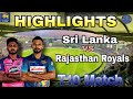 Highlights| Sri Lanka Vs Rajasthan Royals T10 Match Series - Cricket19