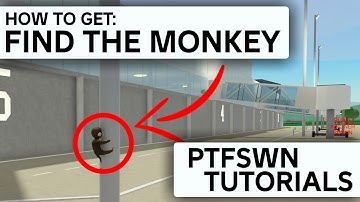 How to Get "Find The Monkey" Badge in PTFS | PTFSWN TUTORIALS