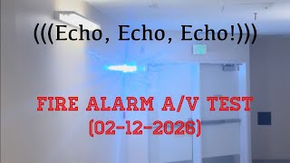 Echo, Echo, Echo! (Fire Alarm A/V Test - 02/12/2026)