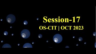 Session 17 | OS-CIT | OCT-23