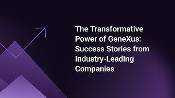 The Transformative Power of GeneXus: Success Stories from Industry-Leading Companies
