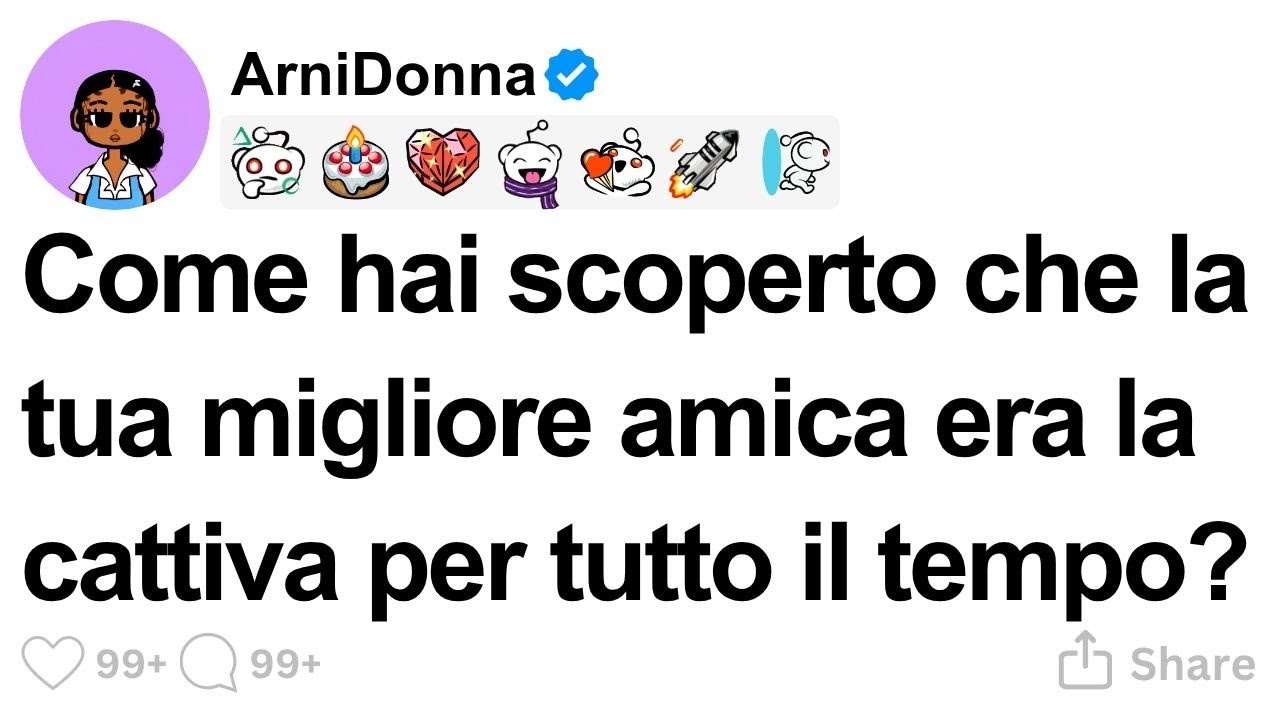 [STORIA COMPLETA] Come hai scoperto che la tua migliore amica era la ...