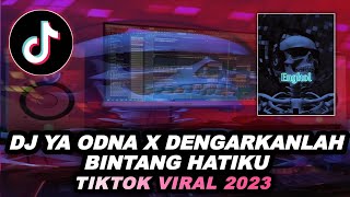 DJ YA ODNA X DENGARKANLAH BINTANG HATIKU BREAKBEAT TIKTOK VIRAL 2023