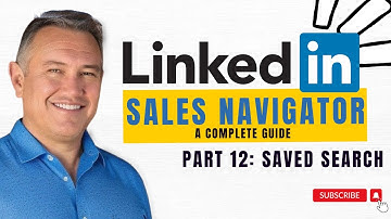 Unlock the Power of Efficiency: A Deep Dive into Saved Search on LinkedIn Sales Navigator! 🌐