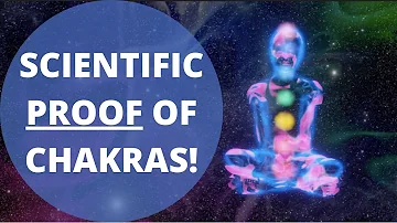 Scientific PROOF of Chakras!