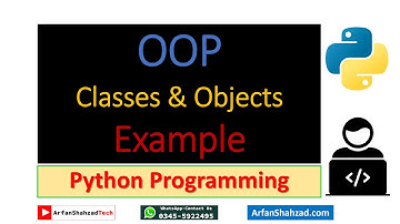 Python Programming | OOP| Classes & Objects| Example| by Arfan Shahzad