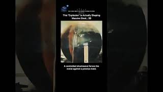 How Can an Explosion Shape Massive Steel 👀💥