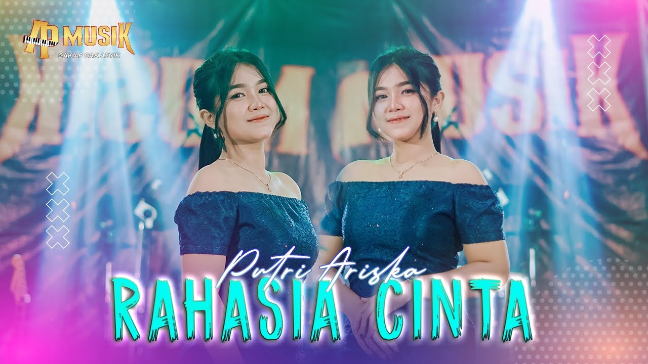 RAHASIA CINTA - PUTRI ARISKA - AP MUSIK