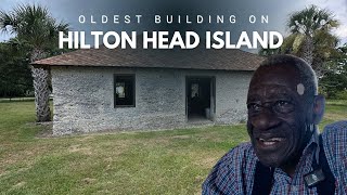 The Oldest Building on Hilton Head | Barnwell Tabby Structure & Its Untold History
