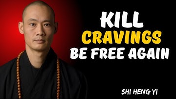Say No to Cravings Don’t Be the Slave of Your Min   |SHI HENG YI BEST MOTIVATIONAL SPEECH