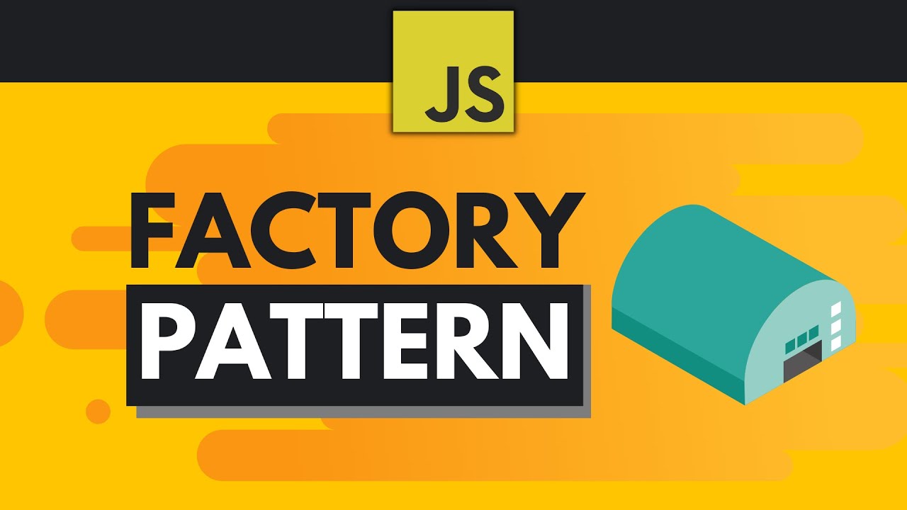 JavaScript Design Patterns - Factory Pattern