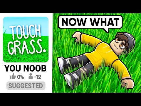 I found a game called touch grass simulator (hangout) so as a joke i made  a trailer for it : r/roblox