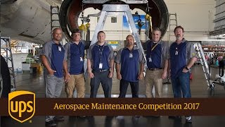 UPS Airlines + Aerospace Maintenance Competition 2017