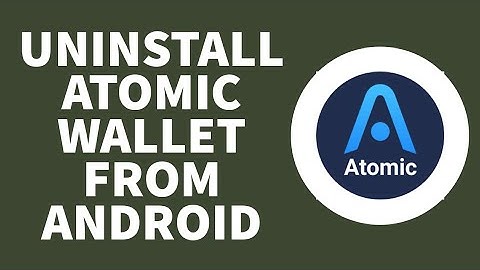 How To Uninstall Atomic Wallet App From Android (2023) - Full Tutorial