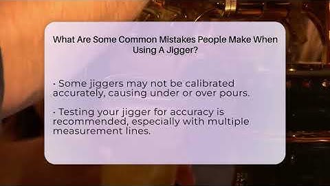What Are Some Common Mistakes People Make When Using A Jigger? - Beverage Buff