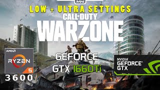 Call of Duty: Modern Warfare | WARZONE | BR | Ryzen 5 3600 | GTX 1660 Ti 6GB | LOW   ULTRA | 1080P