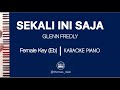 Sekali Ini Saja (FEMALE KEY) Glenn Fredly (KARAOKE PIANO)