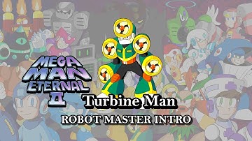 Mega Man Eternal II [ROBOT MASTER INTRO] - Turbine Man