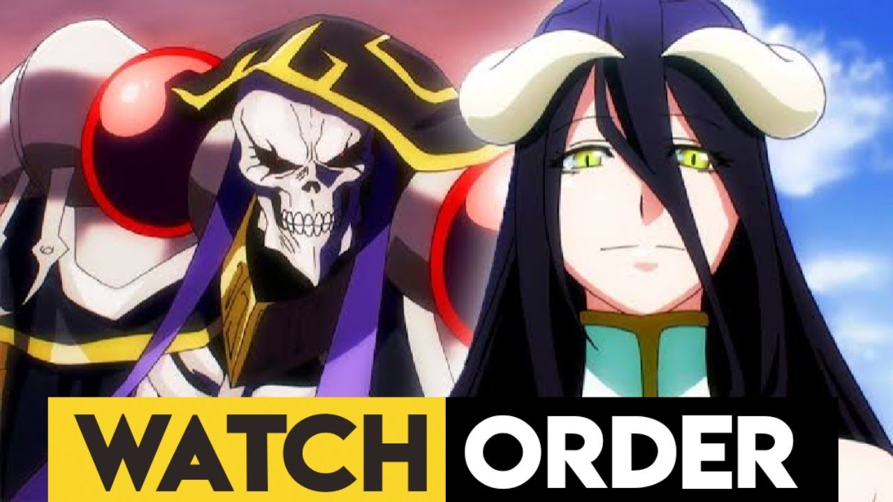 Watch Overlord? Easy Watch Order Guide | Explain Complete