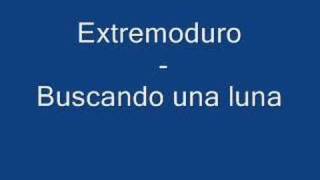 Extremoduro - Buscando una luna chords