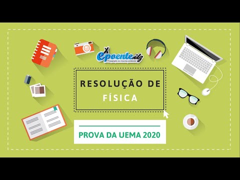 Resolução da Prova de Física da UEMA 2020