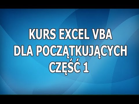 Kurs Excel VBA Część 1 : Pierwsze makro
