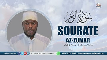 MALICK DIAW : Sourate az-Zumar · سورة الزمر LES GROUPES · N°39 · 75 VERSETS ( Hafs 'an 'Asim )