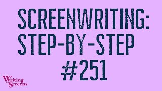 LIVE - SCREENWRITING STEP-BY-STEP: Session #251