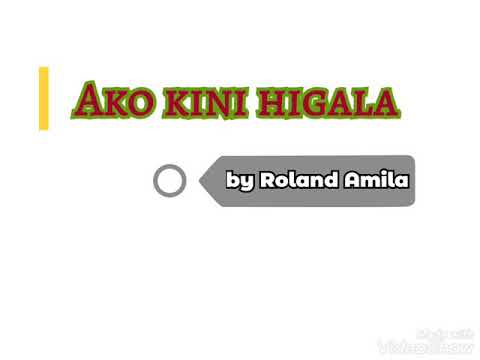 Ako kini higala by Roland Amila lyrics