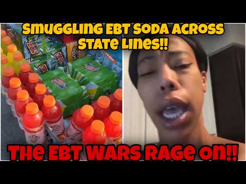 EBT WARS! Smuggling Food Stamps Soda Across State Lines !!!